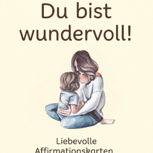 Affirmationskarten „Du bist wundervoll!“ – Für glückliche und starke Kinderherzen